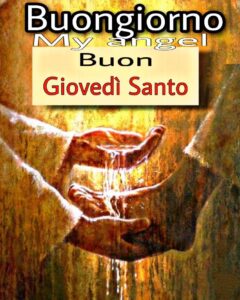 Buongiorno e Buon Giovedì Santo - CiaoBuongiorno.it