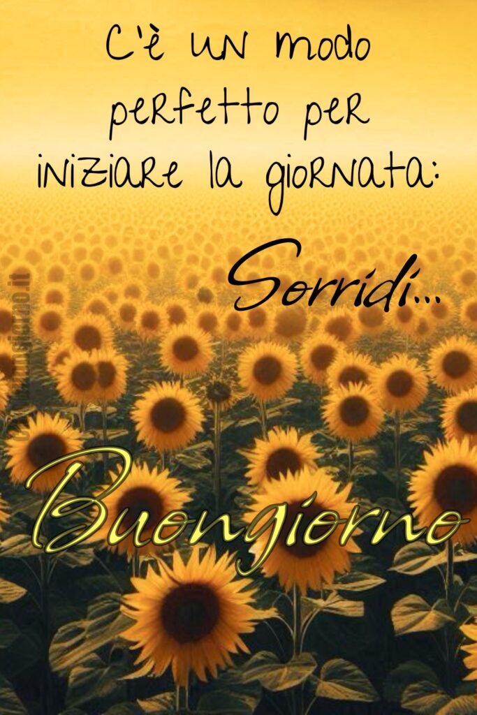 C'è un modo perfetto per iniziare la giornata: Sorridi... Buongiorno